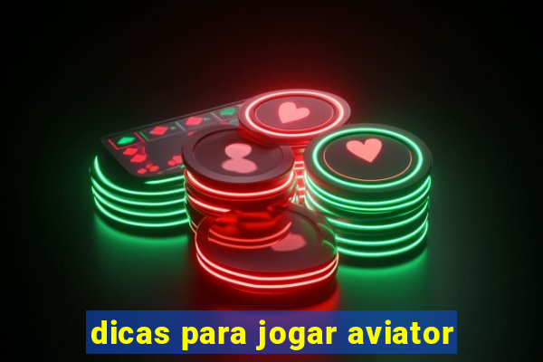 dicas para jogar aviator